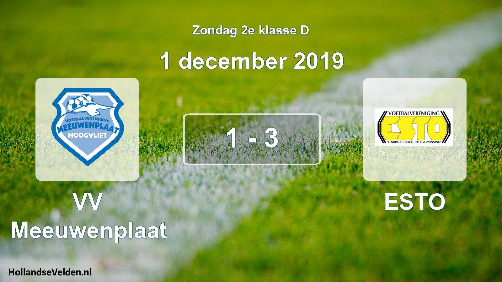 Total number of matches played: VV Meeuwenplaat - ESTO 1 - 3 (1 December 2019)