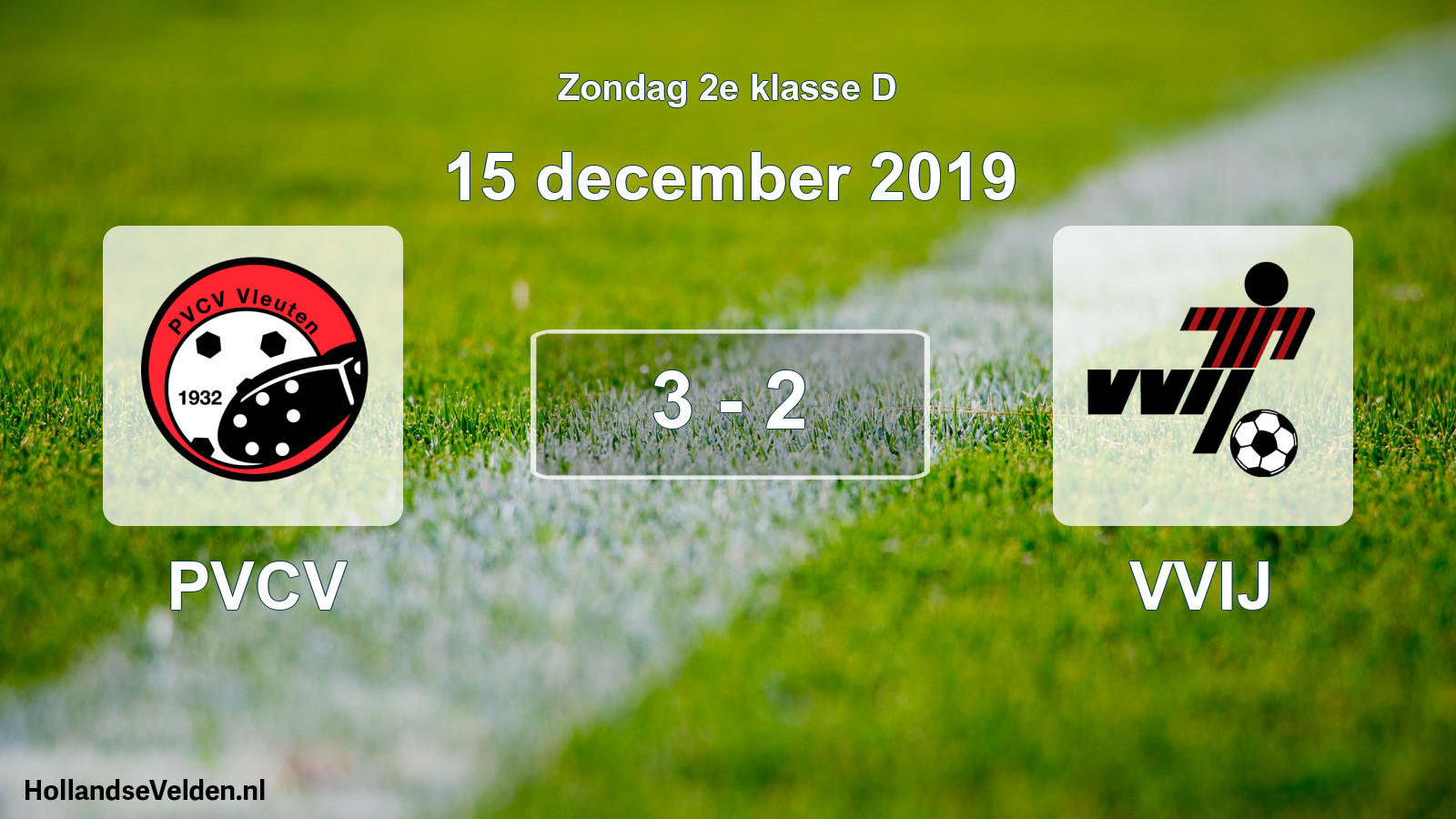 Total number of matches played: PVCV - VVIJ 3 - 2 (15 December 2019)