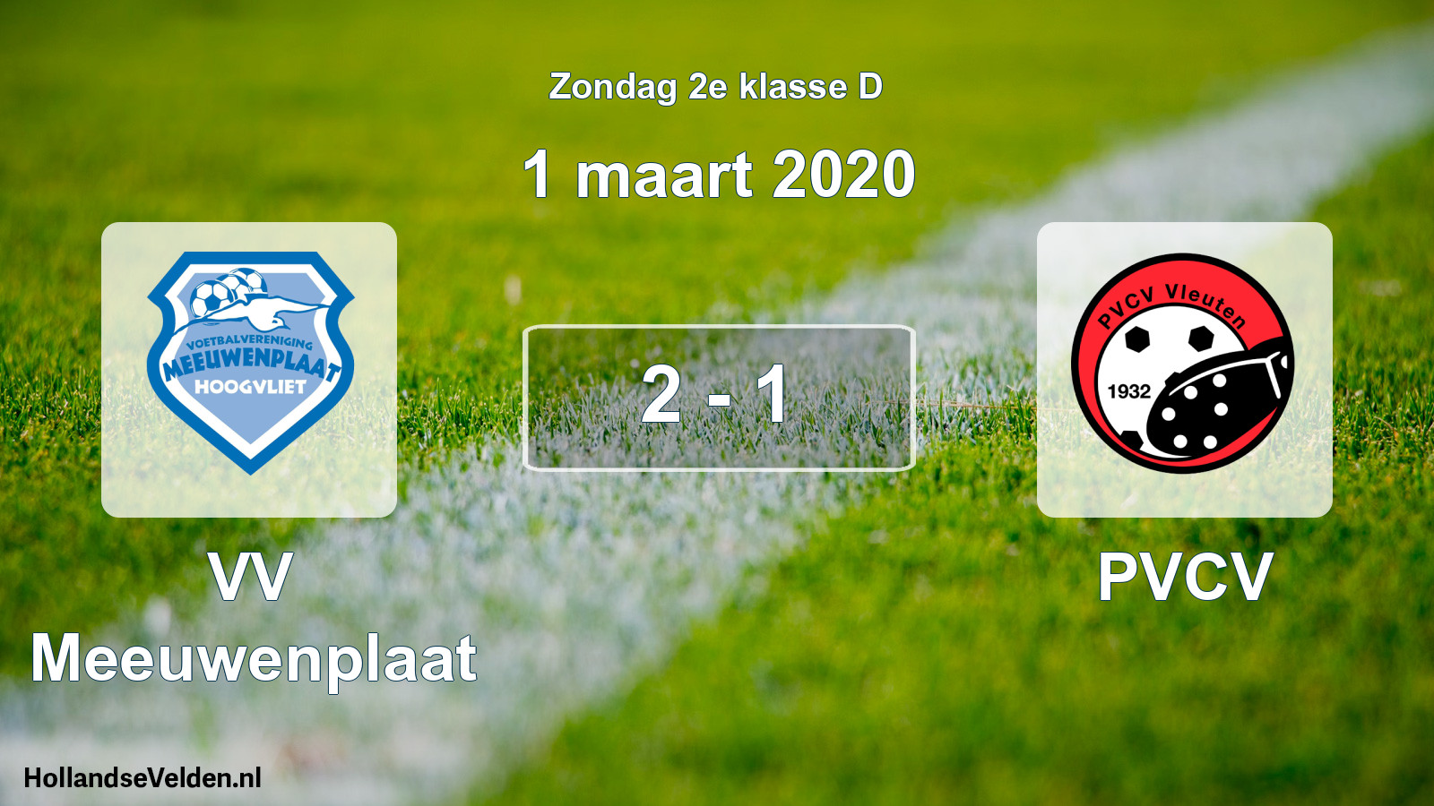 Total number of matches played: VV Meeuwenplaat - PVCV 2 - 1 (1 March 2020)