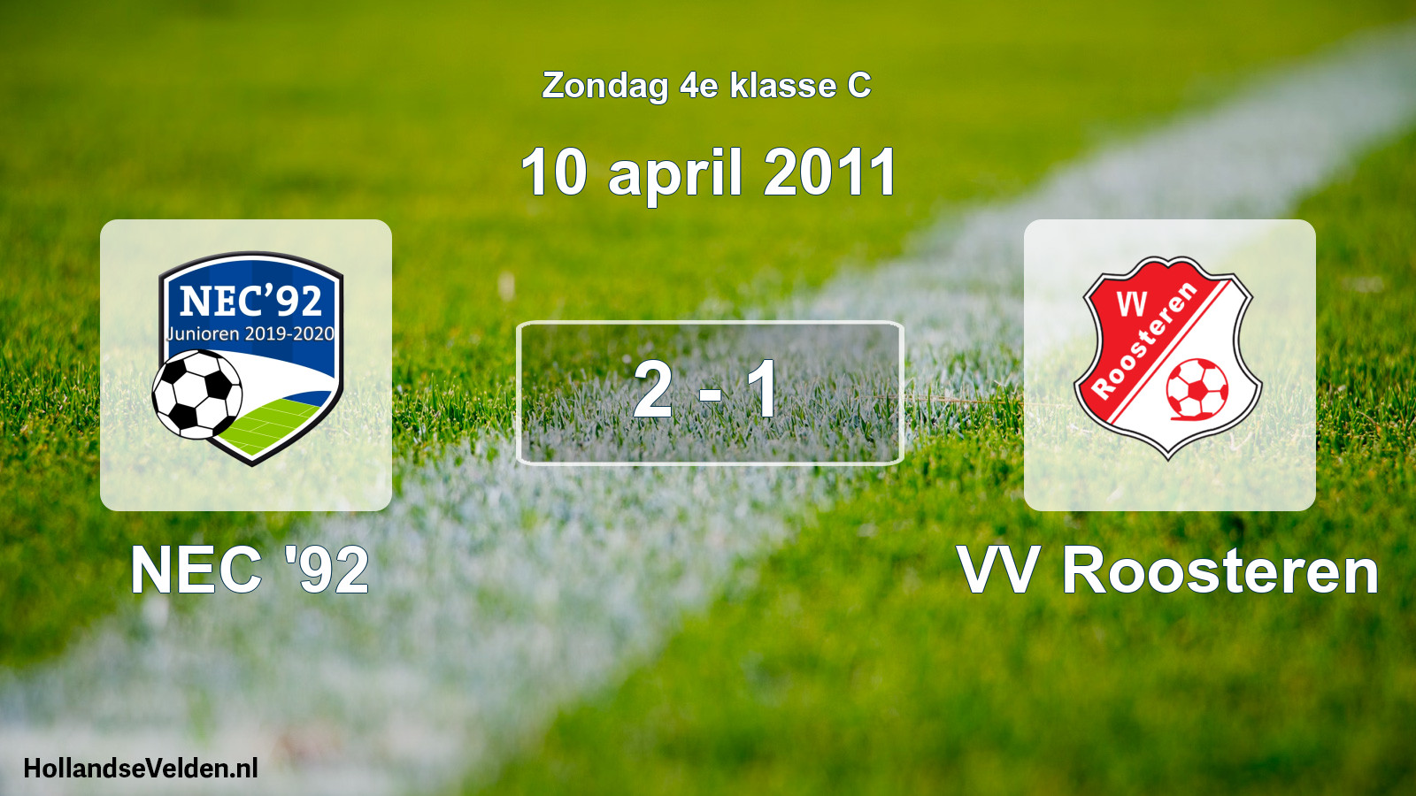 Total number of matches played: NEC '92 - VV Roosteren 2 - 1 (10 April 2011)