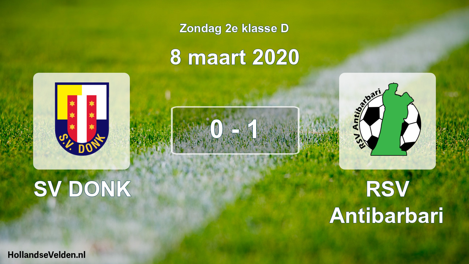Total number of matches played: SV DONK - RSV Antibarbari 0 - 1 (8 March 2020)
