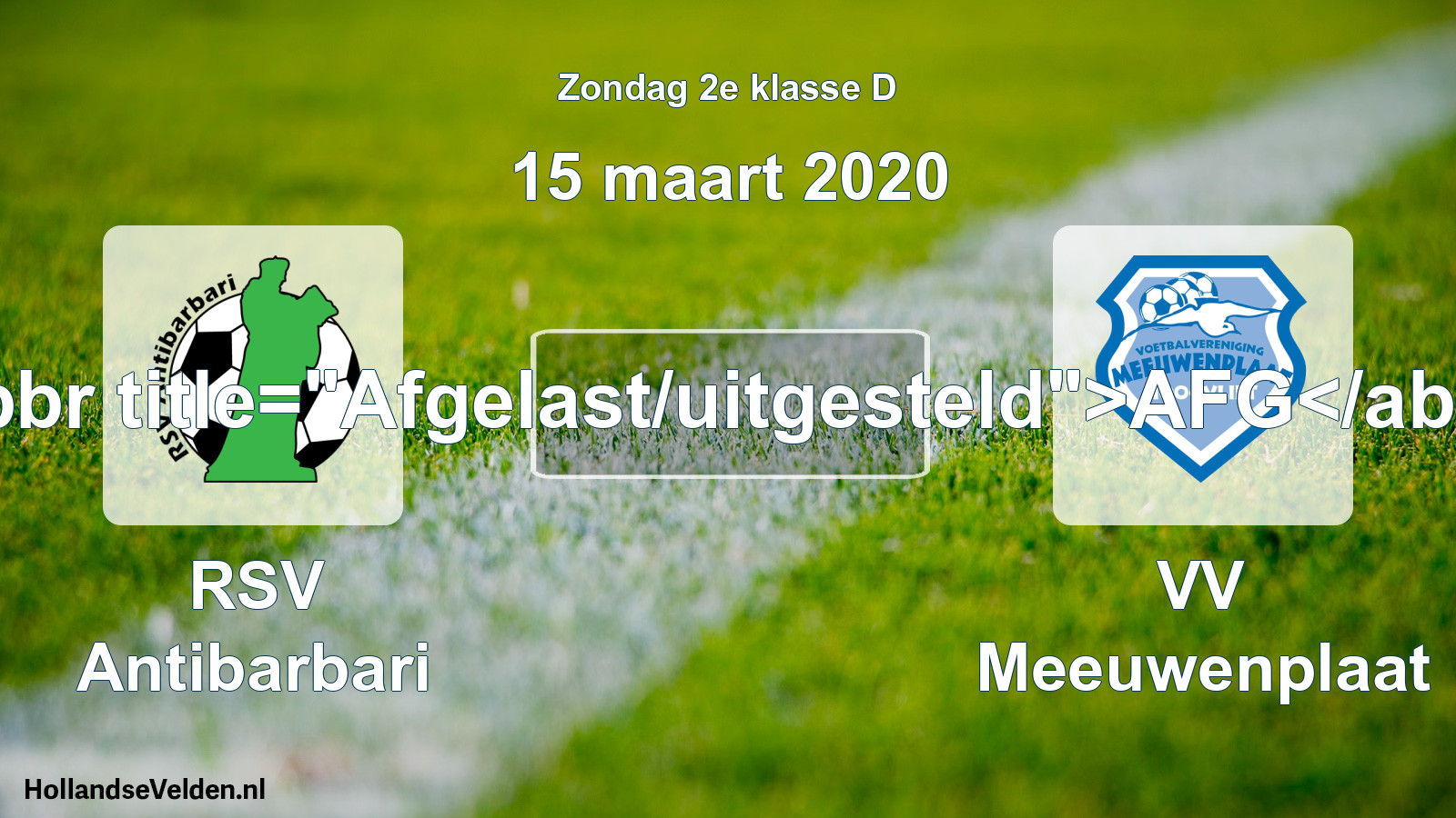 Scheduled Match: RSV Antibarbari - VV Meeuwenplaat (15 March 2020)
