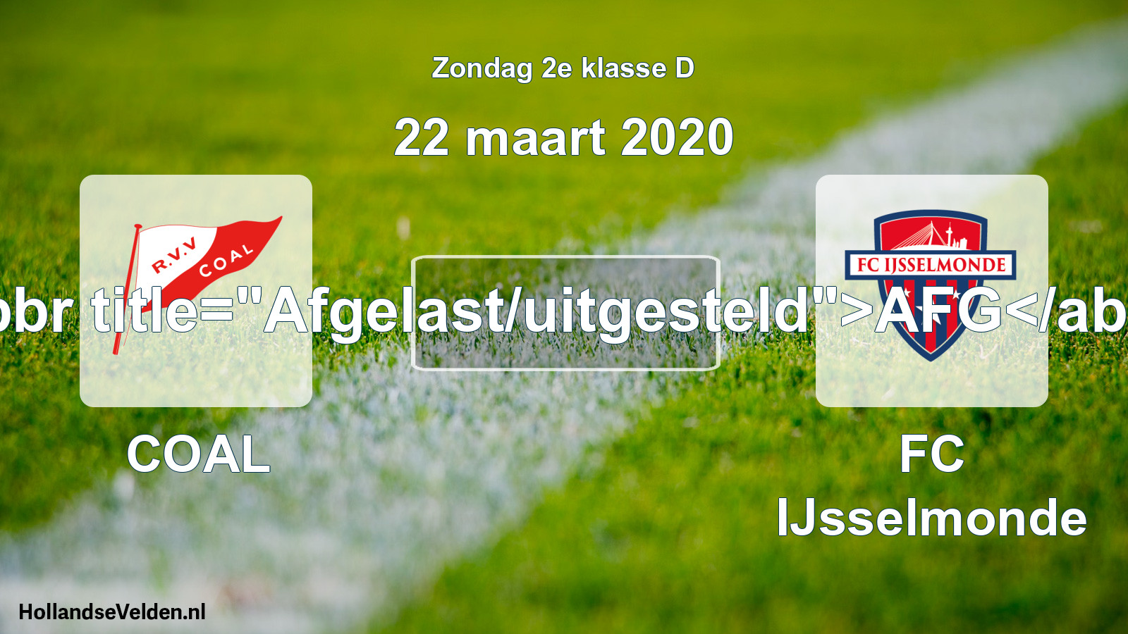 Scheduled Match: COAL - FC IJsselmonde (22 March 2020)