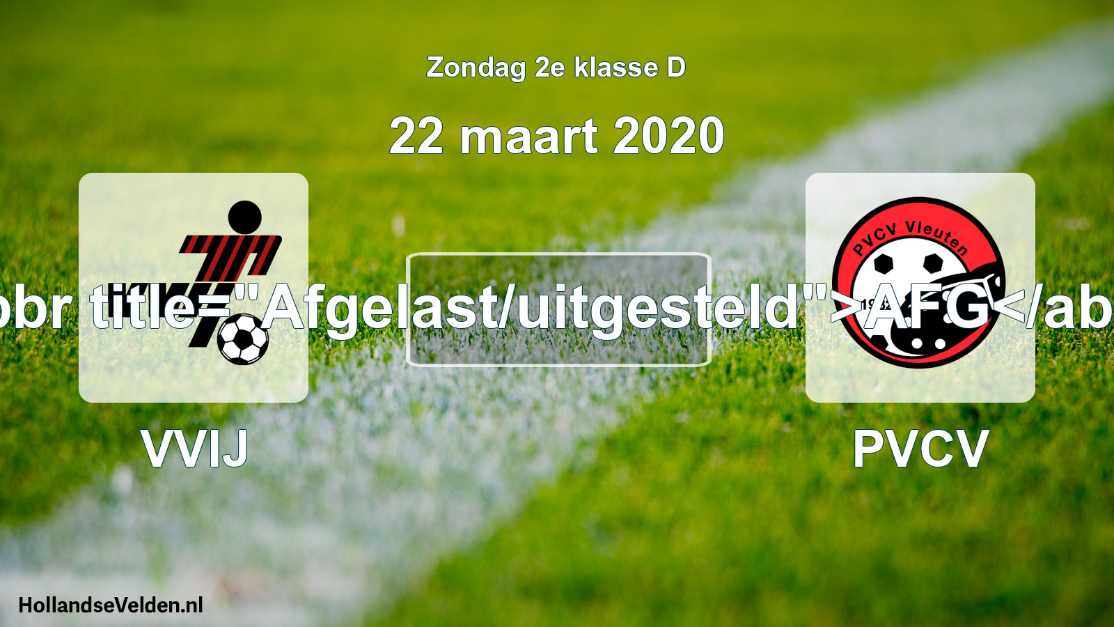 Scheduled Match: VVIJ - PVCV (22 March 2020)