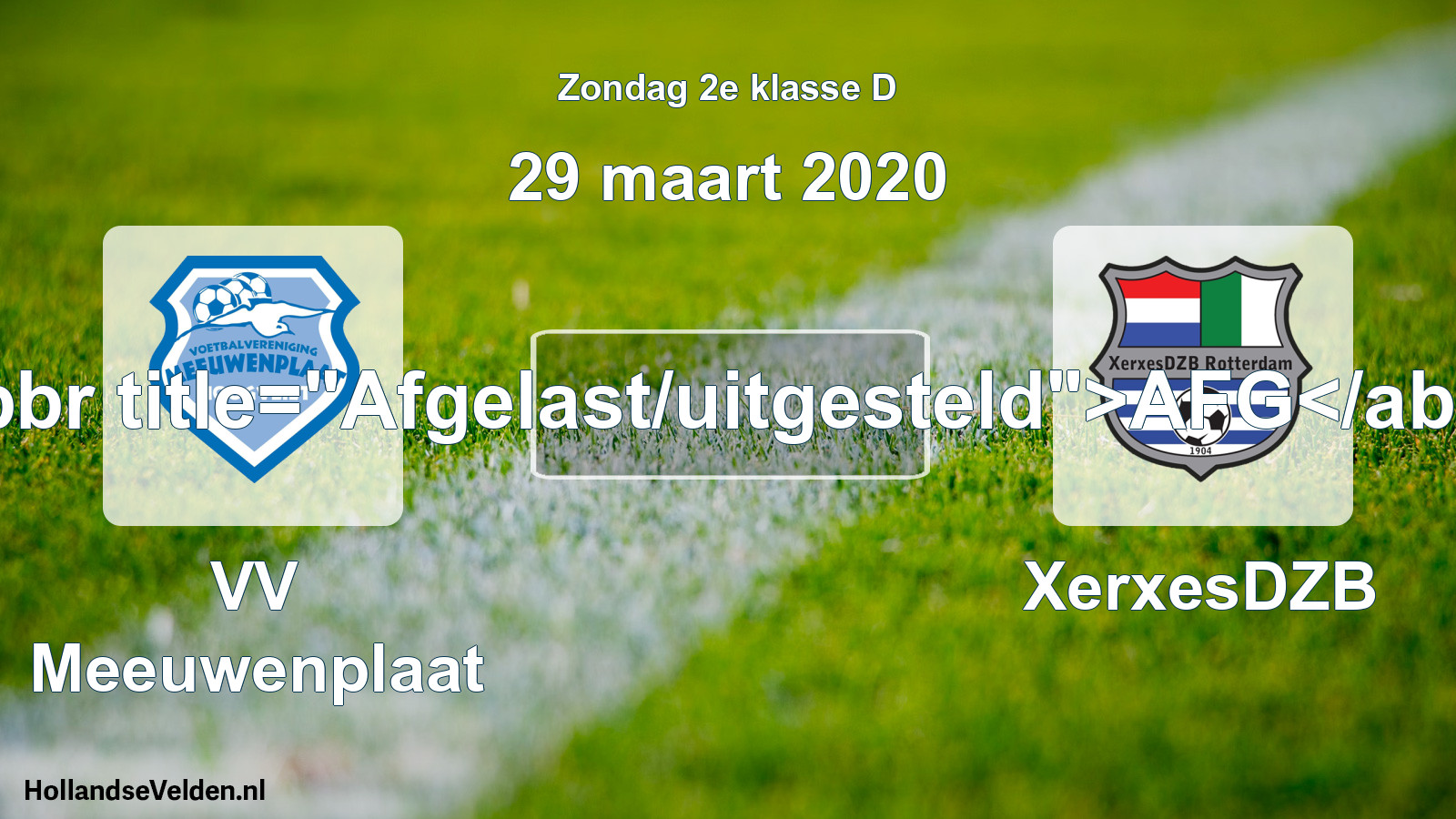 Scheduled Match: VV Meeuwenplaat - XerxesDZB (29 March 2020)