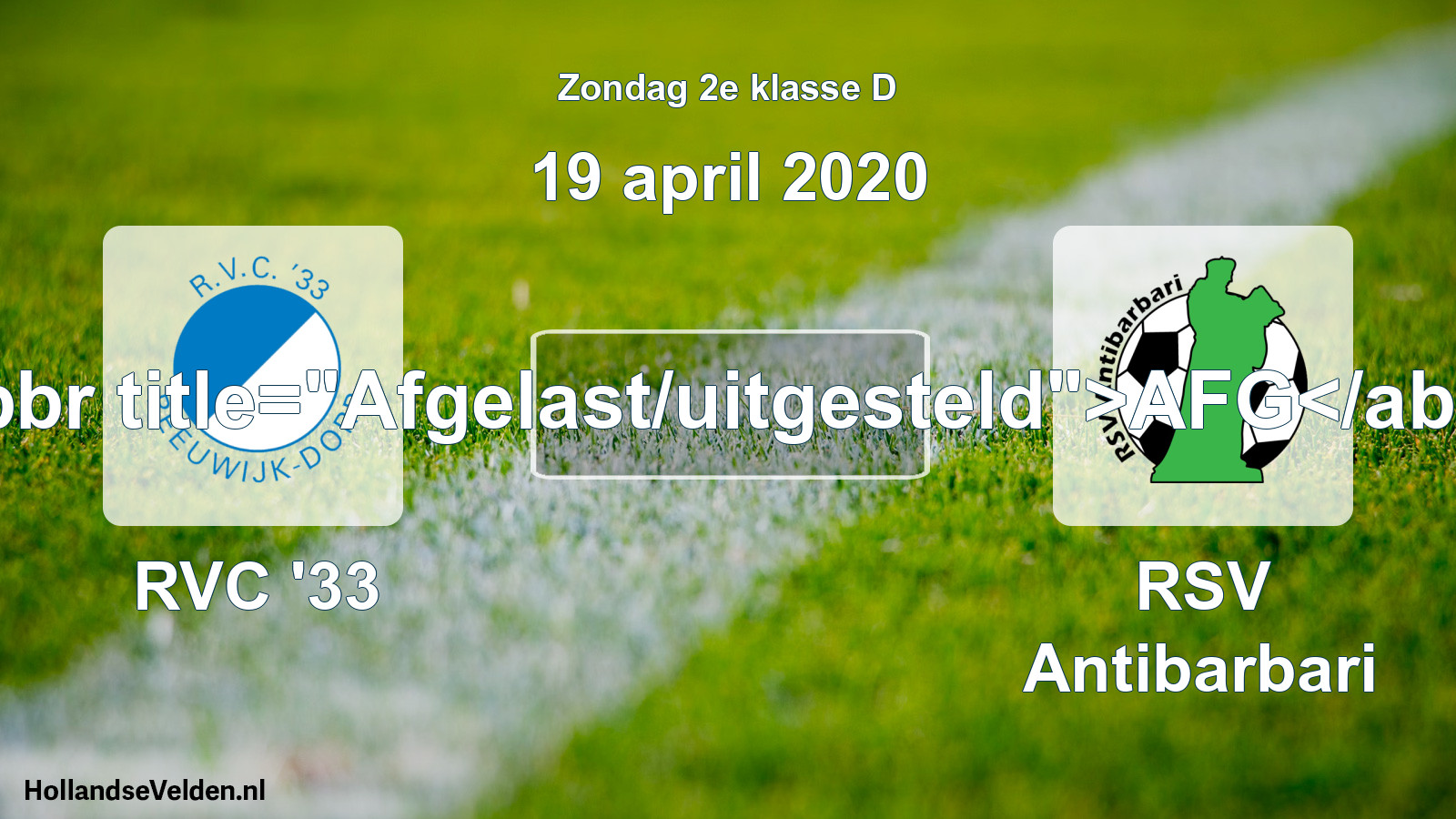 Scheduled Match: RVC '33 - RSV Antibarbari (19 April 2020)