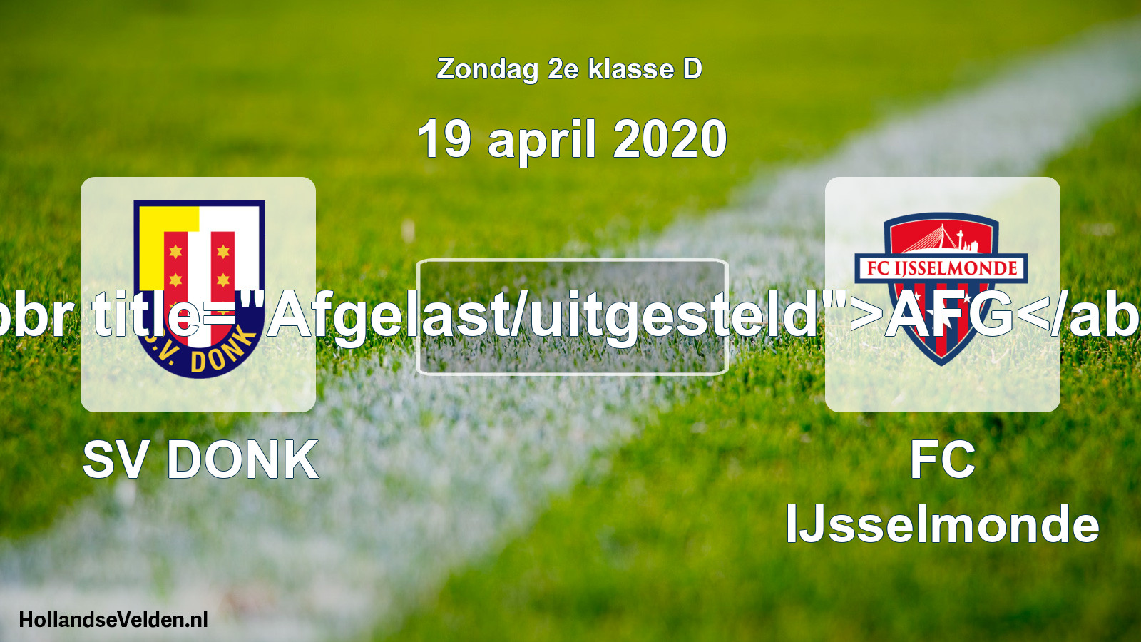 Scheduled Match: SV DONK - FC IJsselmonde (19 April 2020)