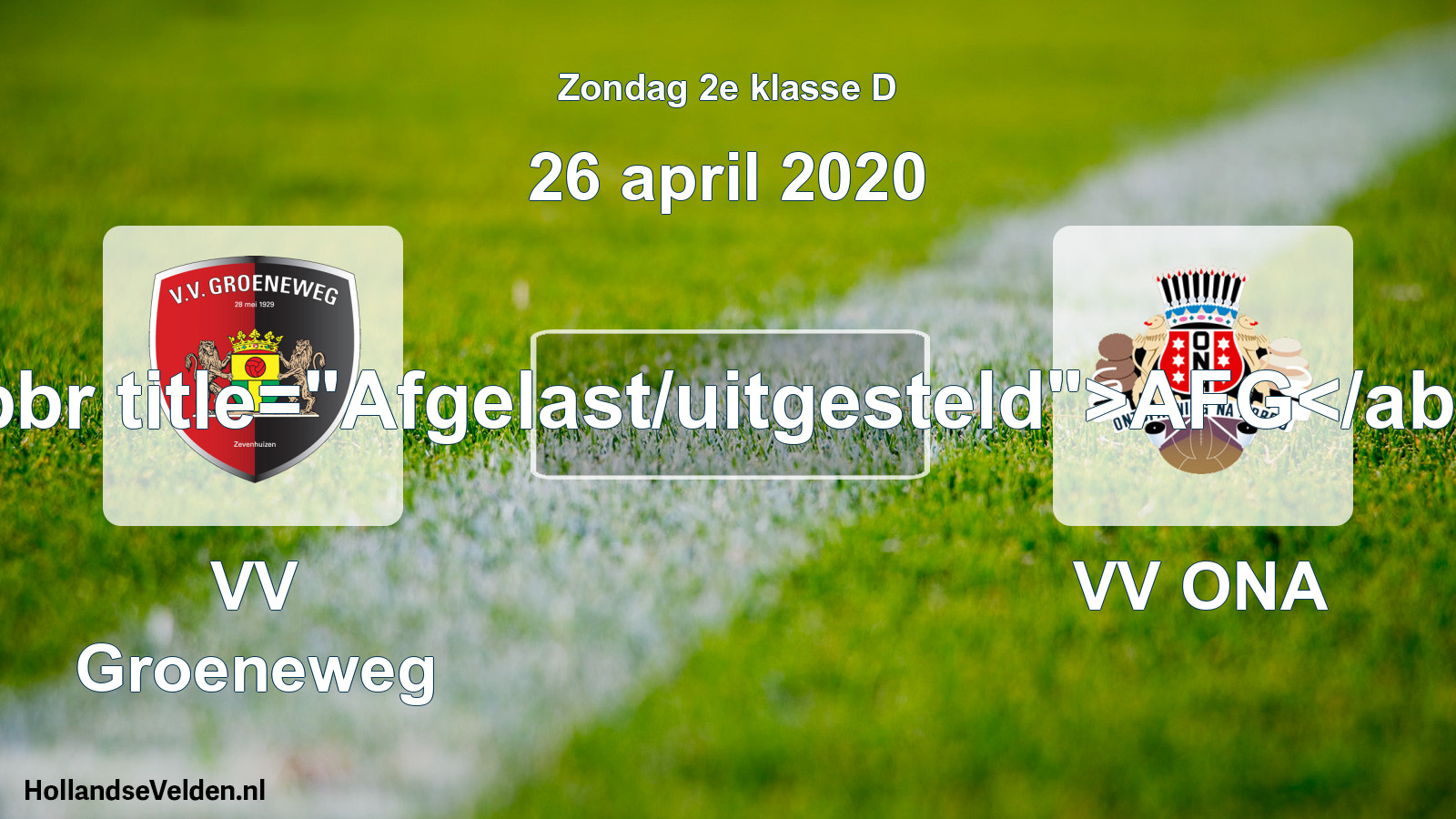 Scheduled Match: VV Groeneweg - VV ONA (26 April 2020)