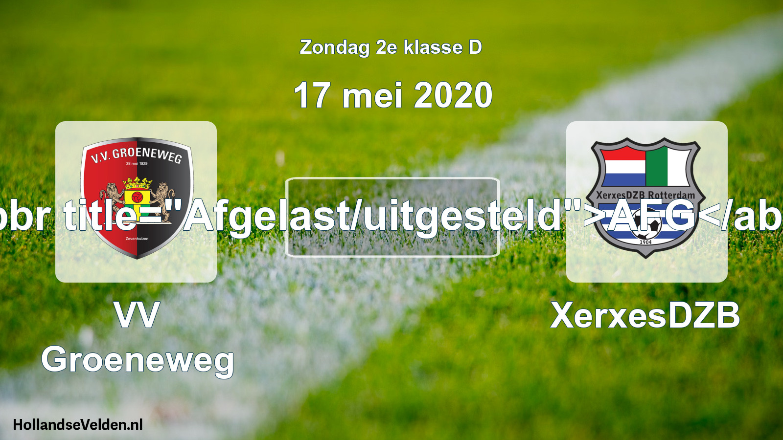 Scheduled Match: VV Groeneweg - XerxesDZB (17 May 2020)