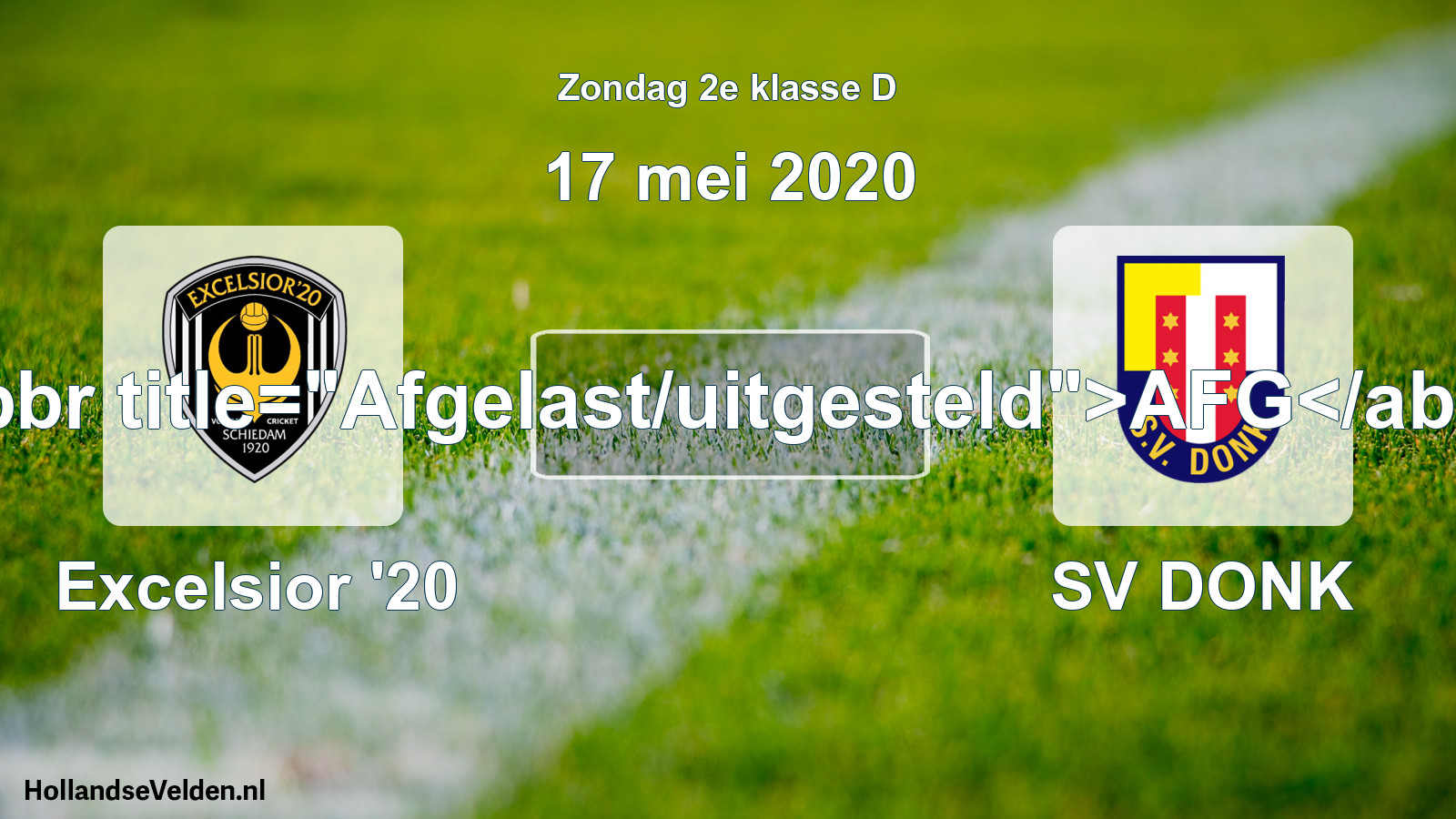 Scheduled Match: Excelsior '20 - SV DONK (17 May 2020)