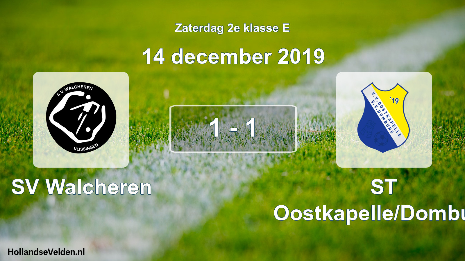 Total number of matches played: SV Walcheren - ST Oostkapelle/Domburg 1 - 1 (14 December 2019)