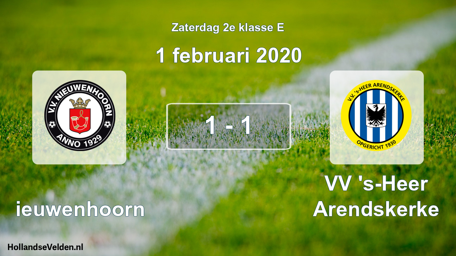 Total number of matches played: Nieuwenhoorn - VV 's-Heer Arendskerke 1 - 1 (1 February 2020)