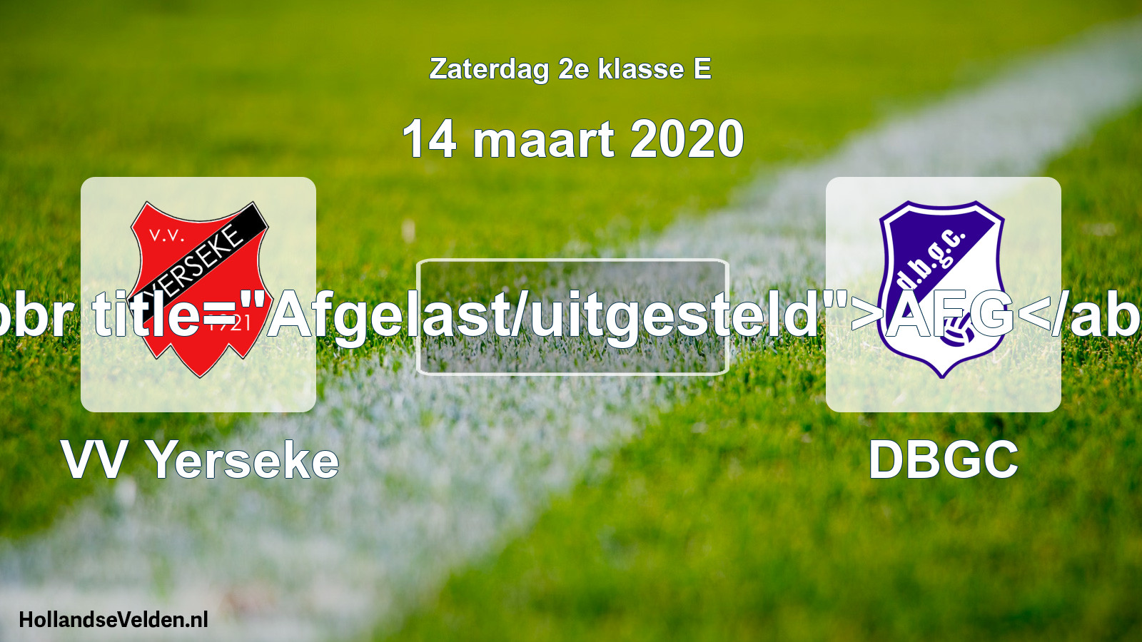 Scheduled Match: VV Yerseke - DBGC (14 March 2020)
