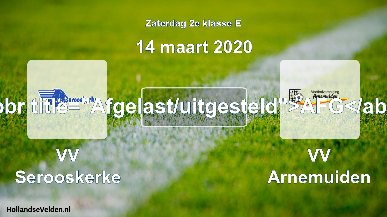 Scheduled Match: VV Serooskerke - VV Arnemuiden (14 March 2020)