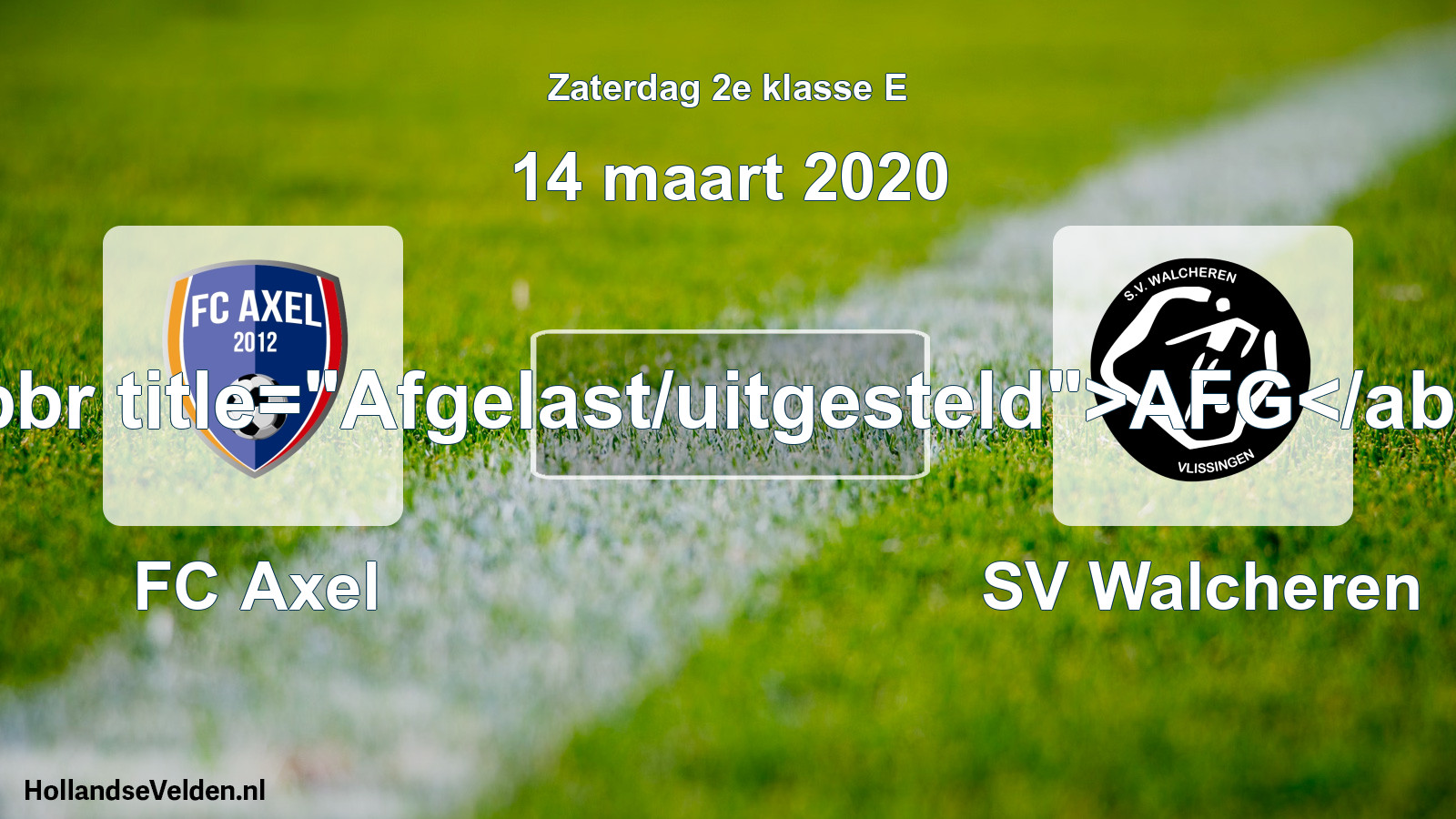 Scheduled Match: FC Axel - SV Walcheren (14 March 2020)