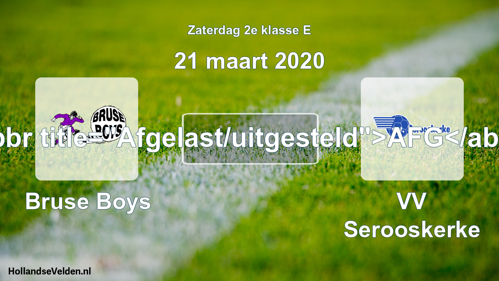 Scheduled Match: Bruse Boys - VV Serooskerke (21 March 2020)