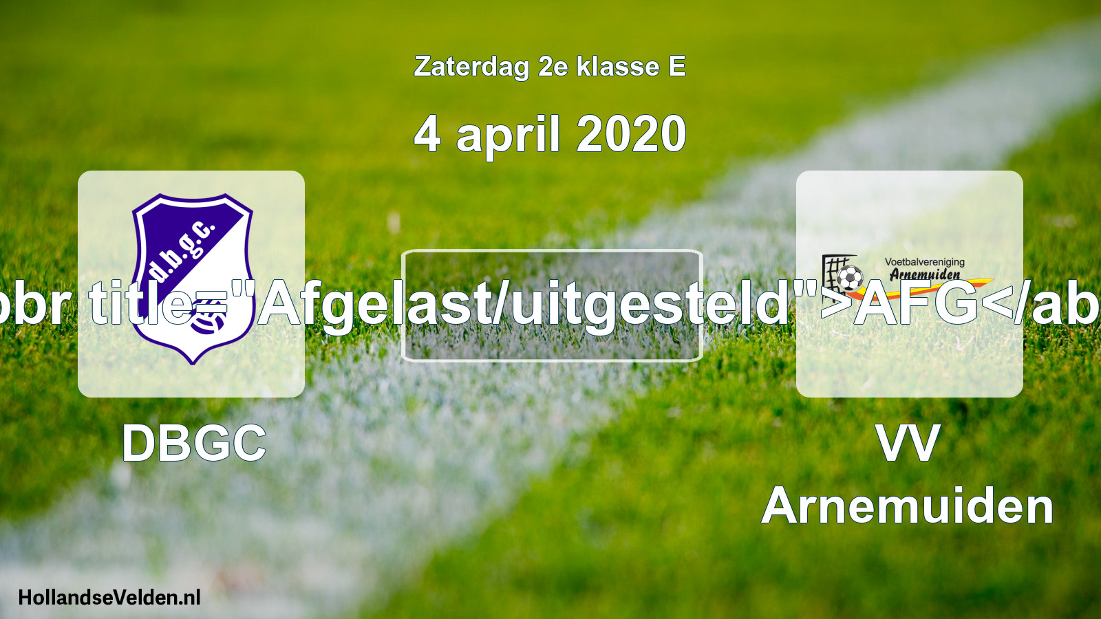 Scheduled Match: DBGC - VV Arnemuiden (4 April 2020)