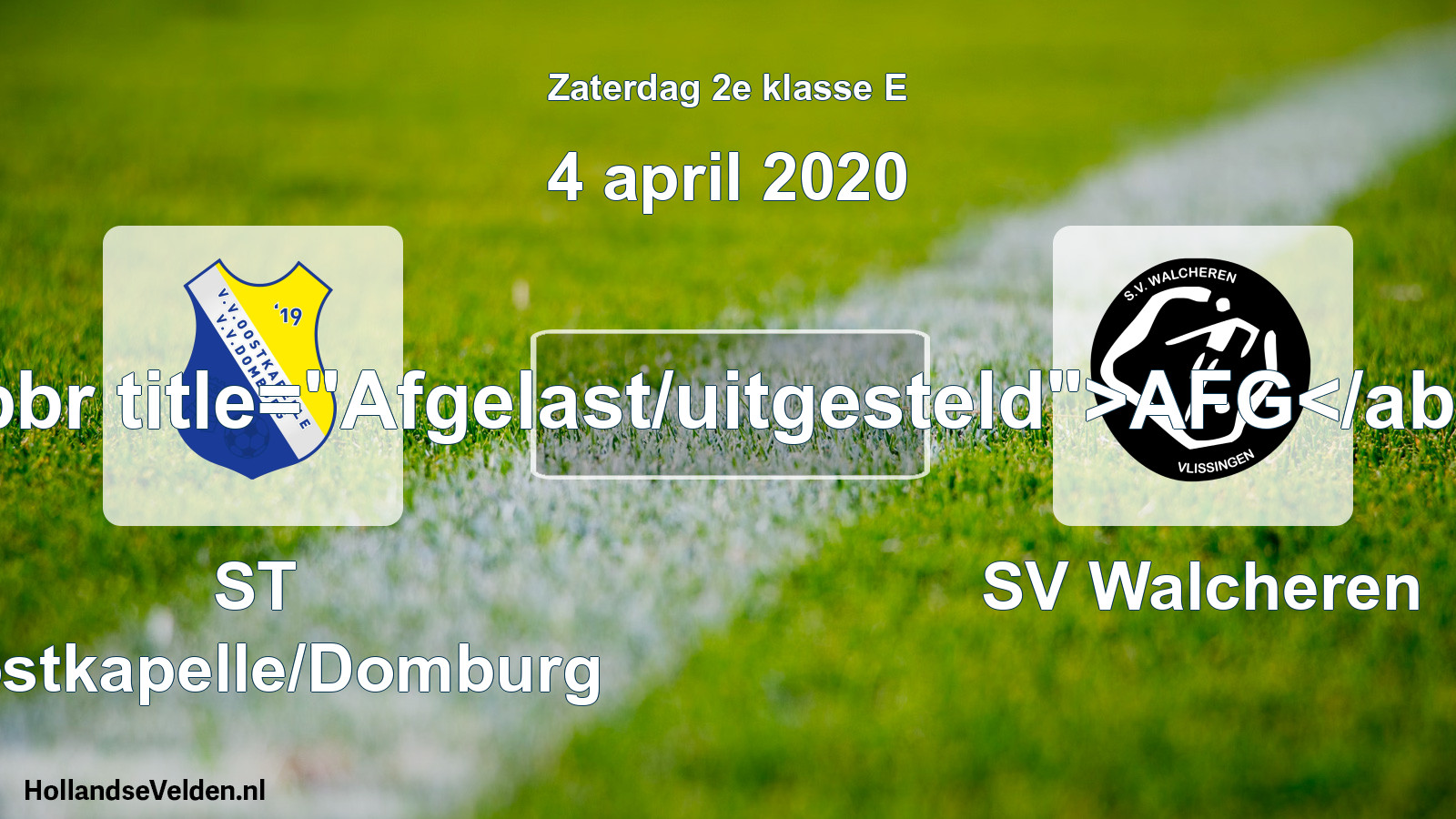 Scheduled Match: ST Oostkapelle/Domburg - SV Walcheren (4 April 2020)