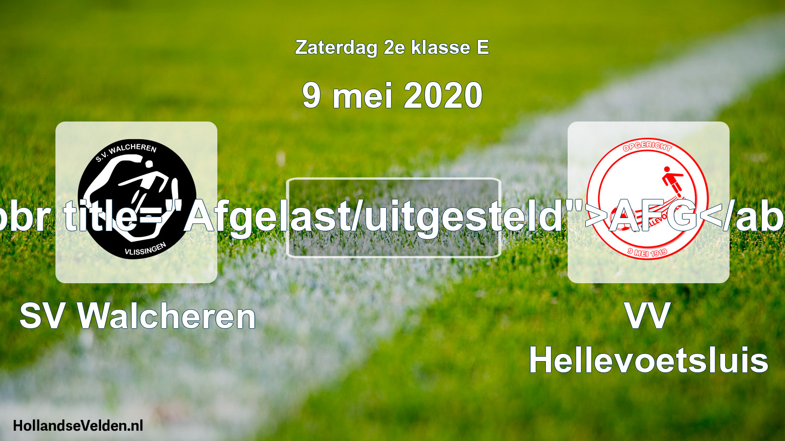 Scheduled Match: SV Walcheren - VV Hellevoetsluis (9 May 2020)