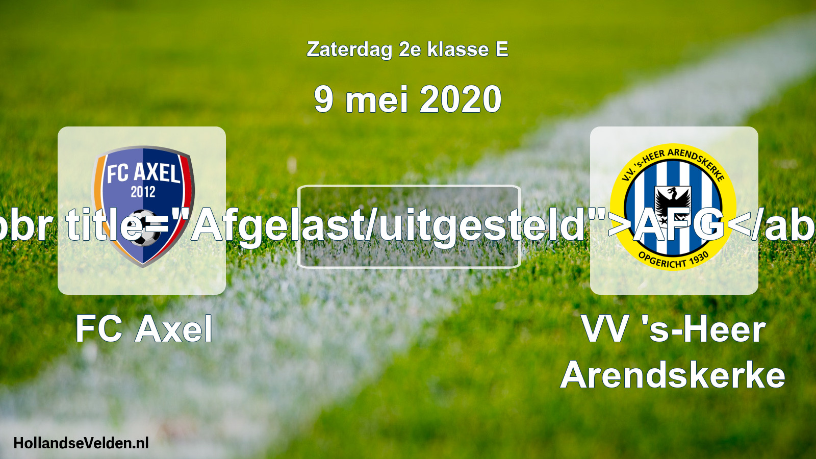 Scheduled Match: FC Axel - VV 's-Heer Arendskerke (9 May 2020)