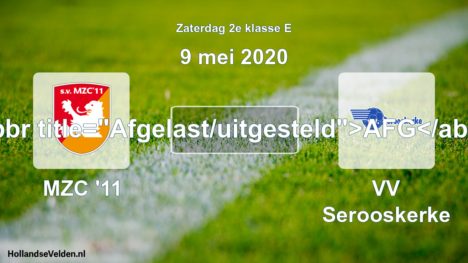 Scheduled Match: MZC '11 - VV Serooskerke (9 May 2020)