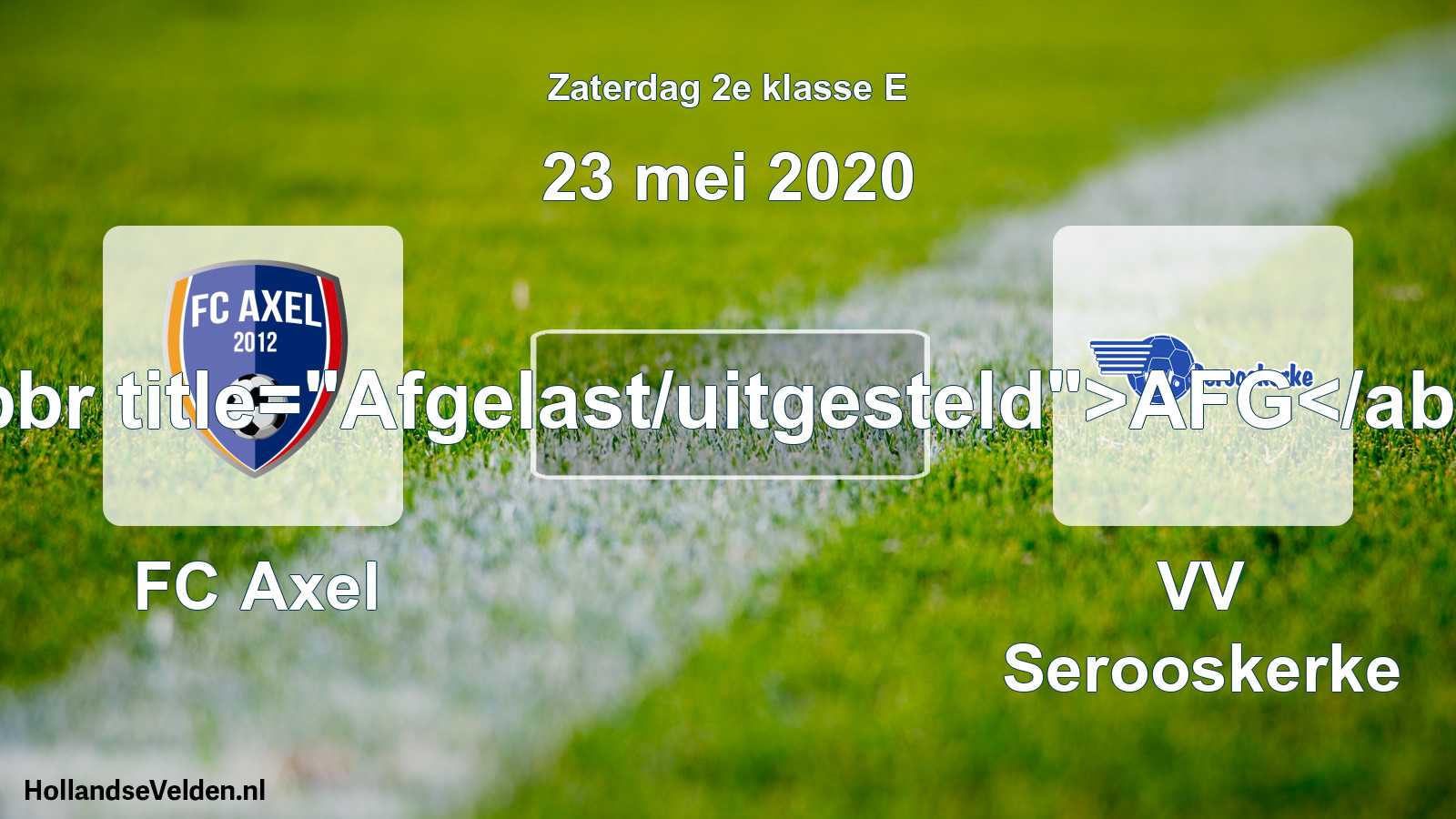 Scheduled Match: FC Axel - VV Serooskerke (23 May 2020)