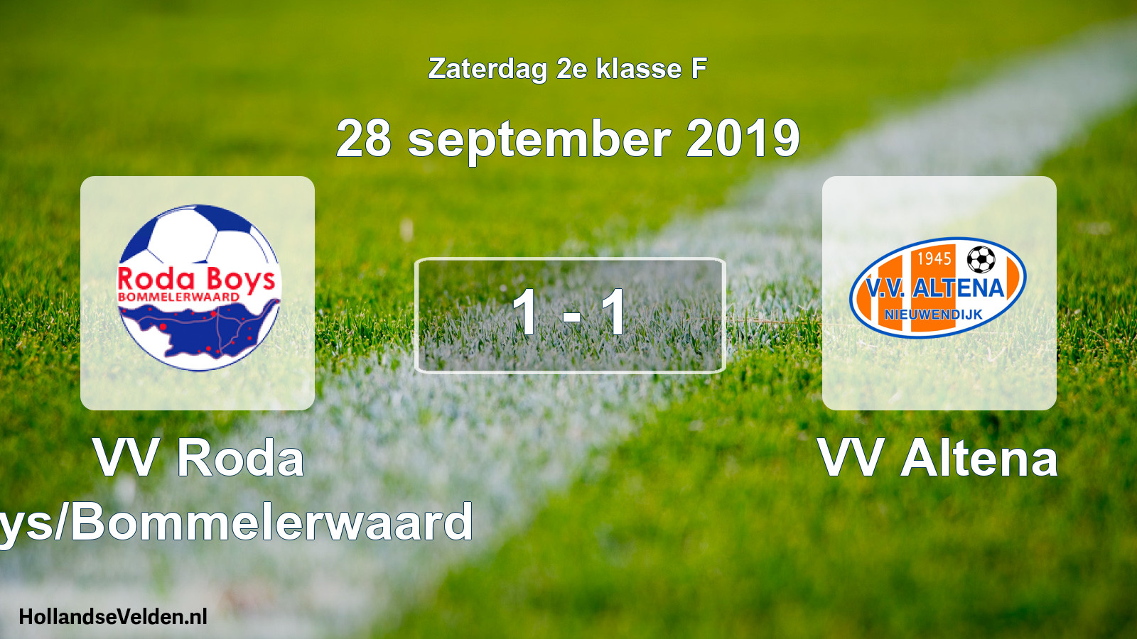 Total number of matches played: VV Roda Boys/Bommelerwaard - VV Altena 1 - 1 (28 September 2019)
