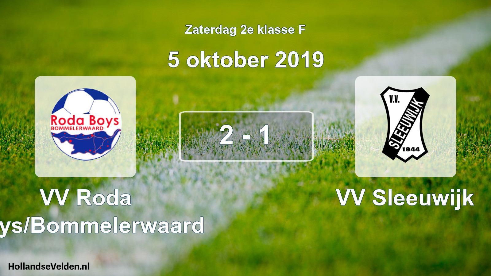 Total number of matches played: VV Roda Boys/Bommelerwaard - VV Sleeuwijk 2 - 1 (5 October 2019)
