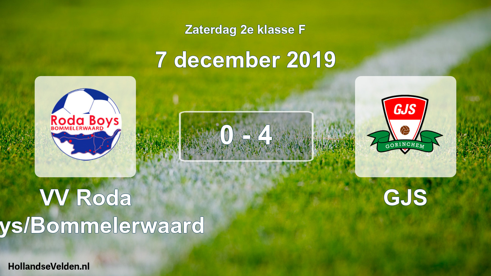 Total number of matches played: VV Roda Boys/Bommelerwaard - GJS 0 - 4 (7 December 2019)