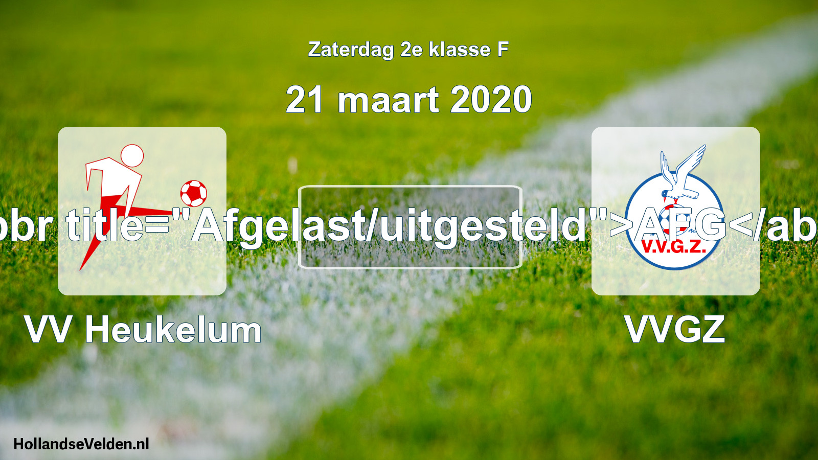 Scheduled Match: VV Heukelum - VVGZ (21 March 2020)