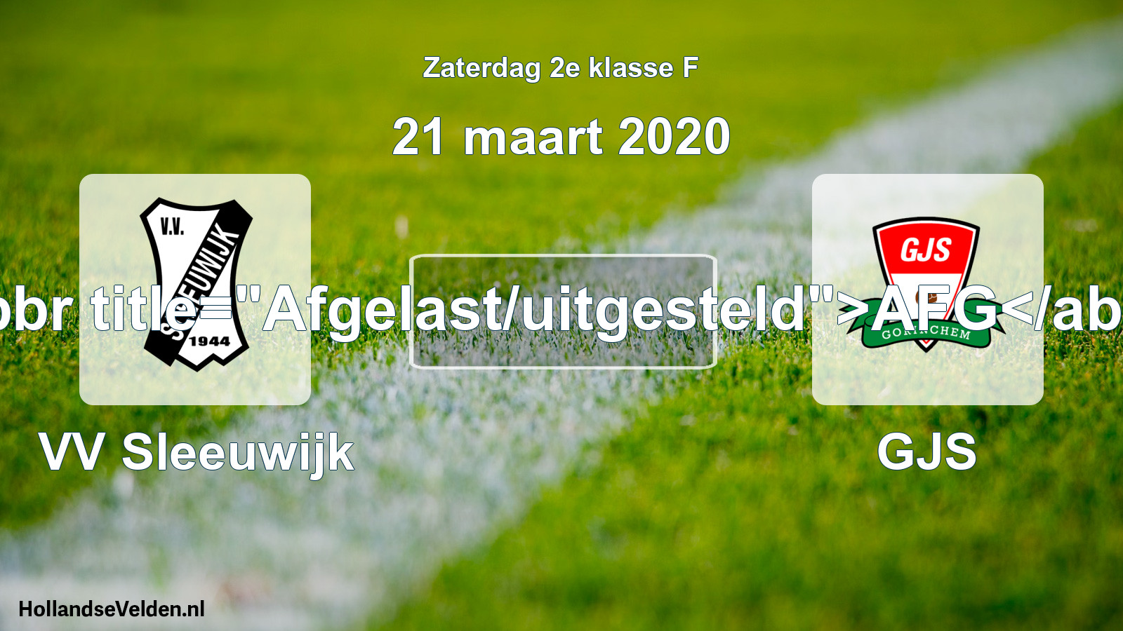 Scheduled Match: VV Sleeuwijk - GJS (21 March 2020)