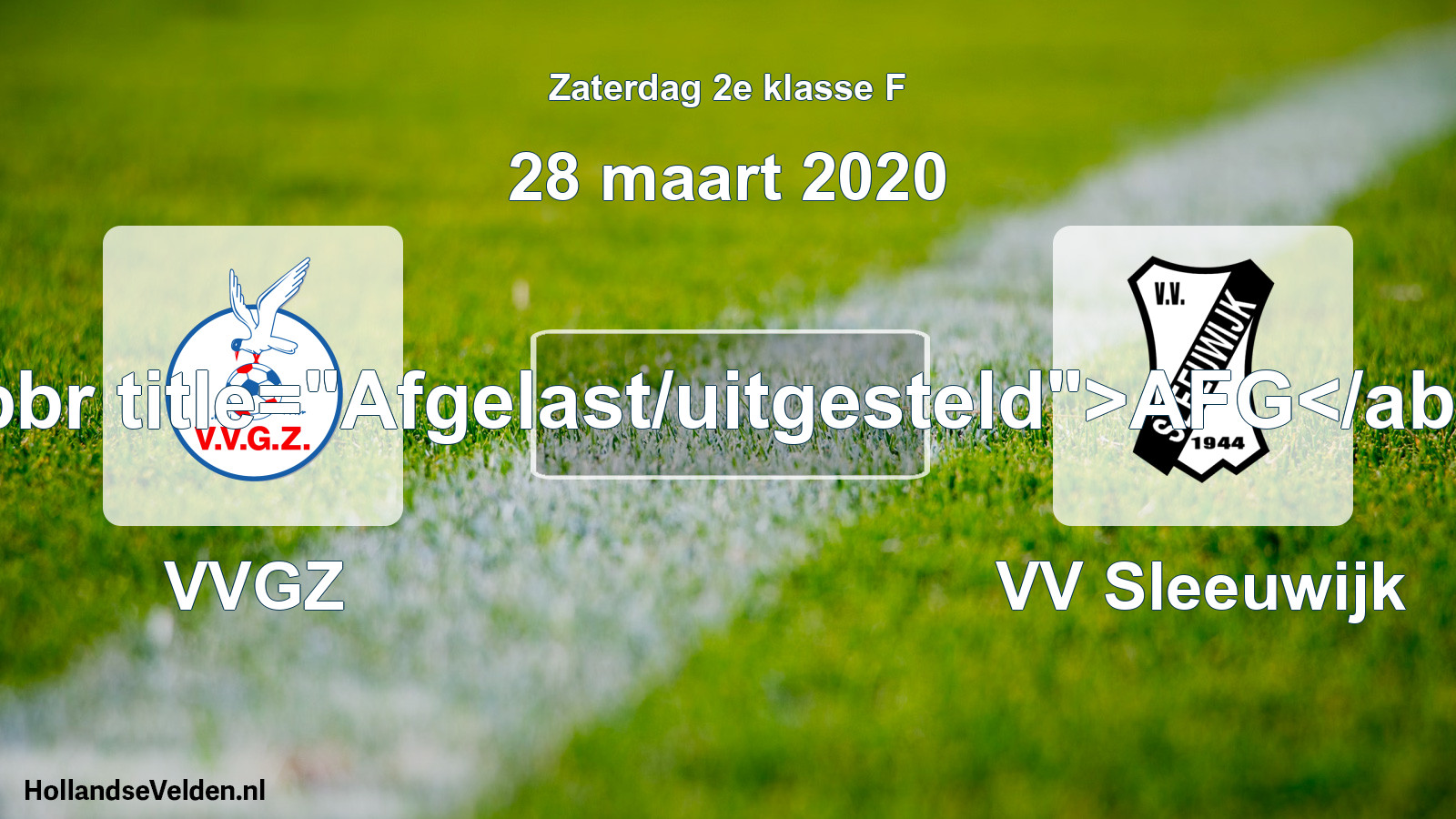 Scheduled Match: VVGZ - VV Sleeuwijk (28 March 2020)