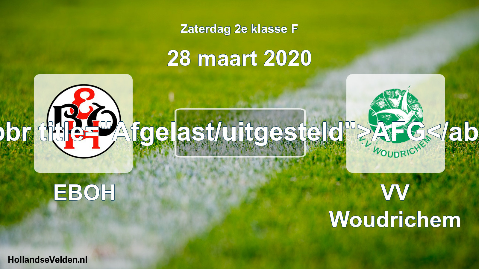 Scheduled Match: EBOH - VV Woudrichem (28 March 2020)