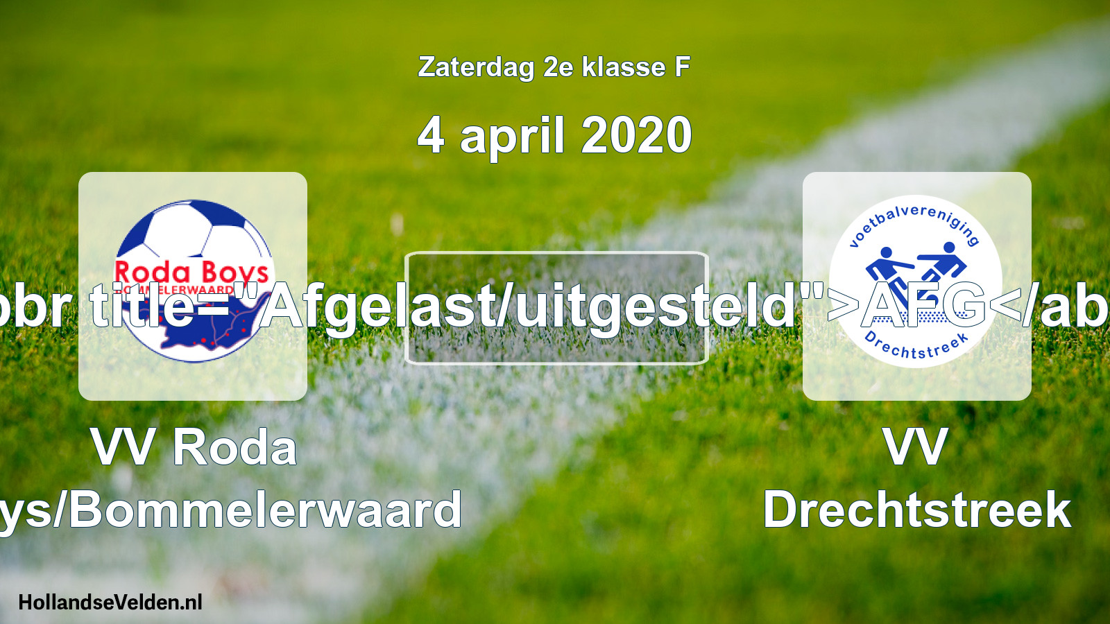 Scheduled Match: VV Roda Boys/Bommelerwaard - VV Drechtstreek (4 April 2020)