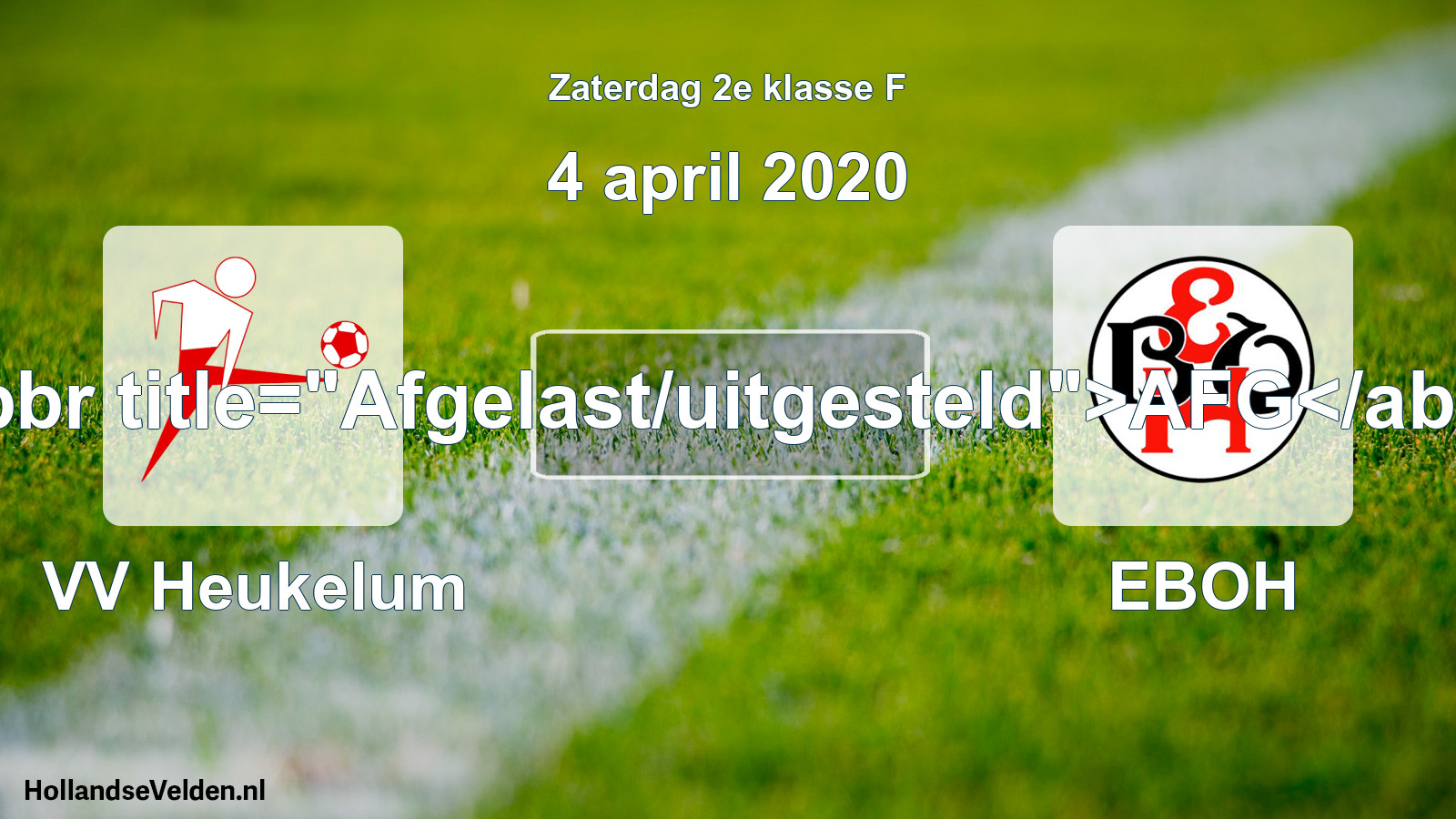 Scheduled Match: VV Heukelum - EBOH (4 April 2020)