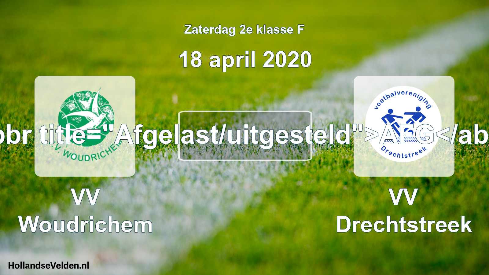Scheduled Match: VV Woudrichem - VV Drechtstreek (18 April 2020)