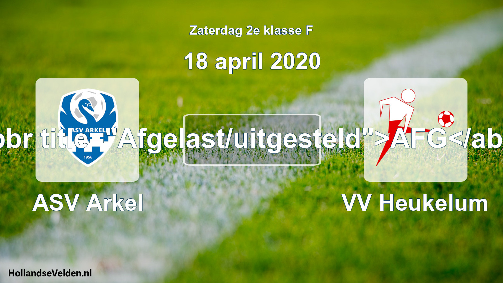 Scheduled Match: ASV Arkel - VV Heukelum (18 April 2020)