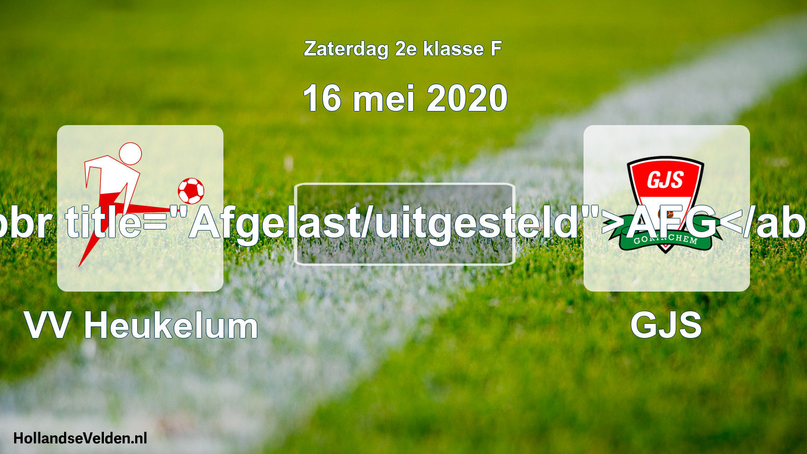 Scheduled Match: VV Heukelum - GJS (16 May 2020)