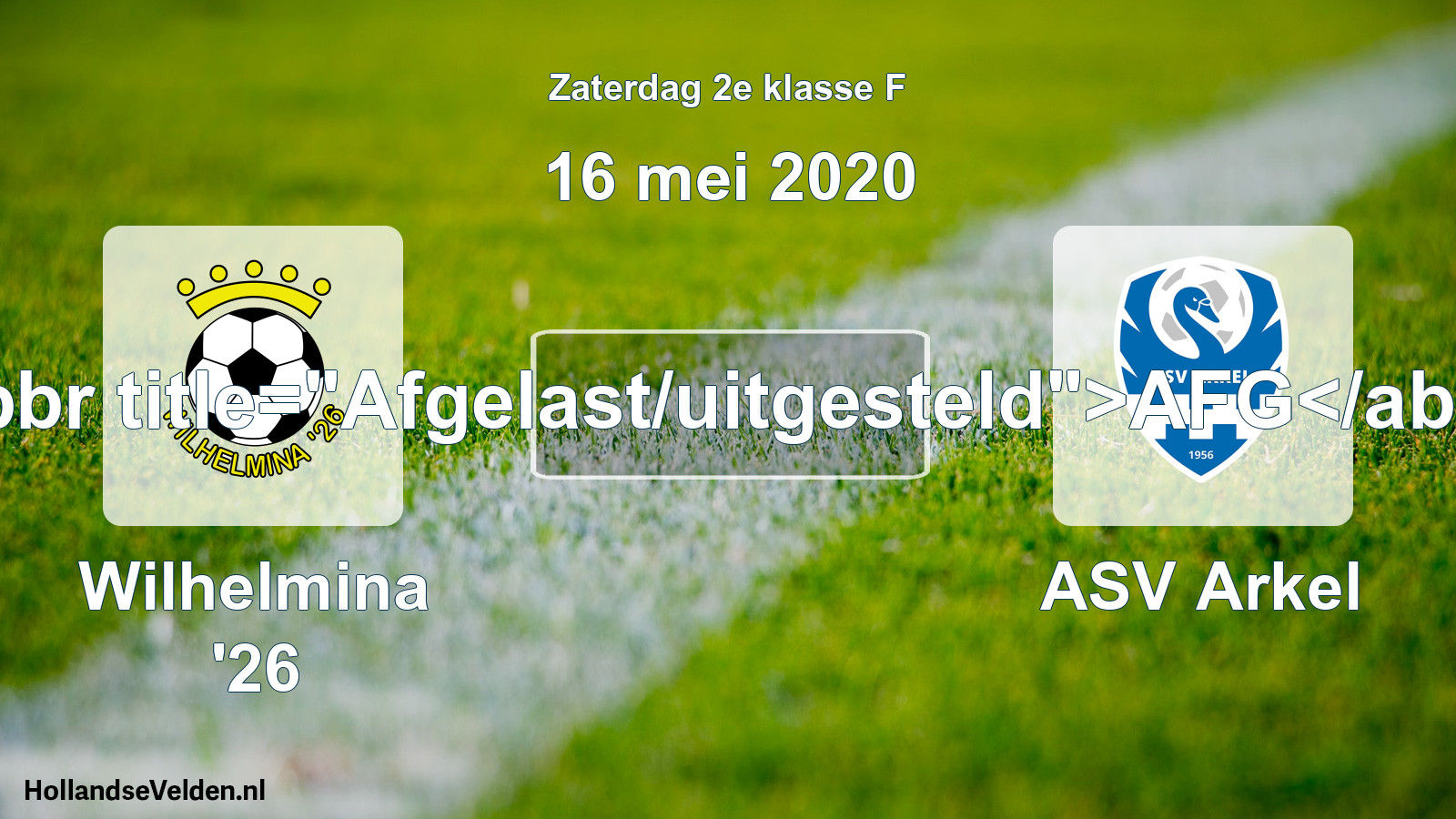 Scheduled Match: Wilhelmina '26 - ASV Arkel (16 May 2020)