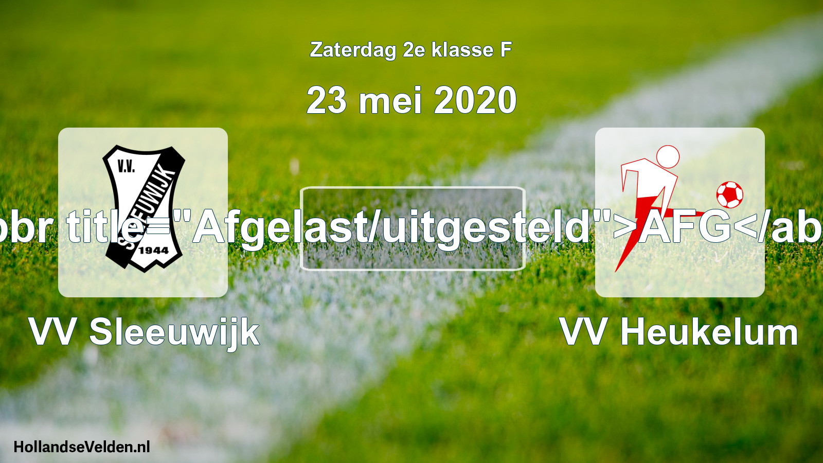 Scheduled Match: VV Sleeuwijk - VV Heukelum (23 May 2020)
