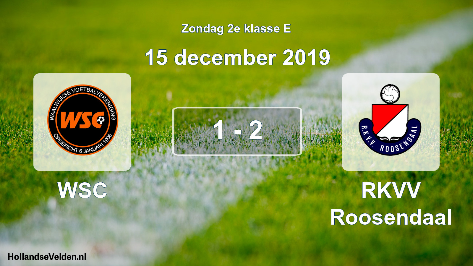 Total number of matches played: WSC - RKVV Roosendaal 1 - 2 (15 December 2019)