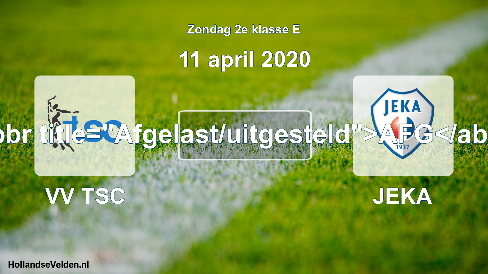 Scheduled Match: VV TSC - JEKA (11 April 2020)