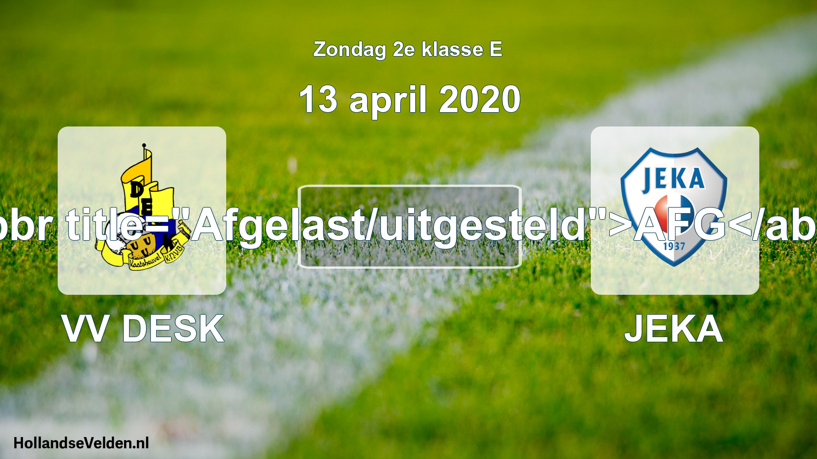 Scheduled Match: VV DESK - JEKA (13 April 2020)
