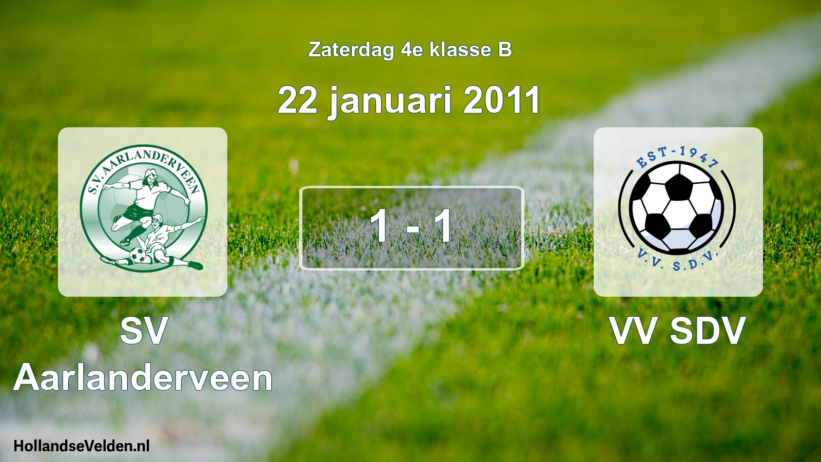 Total number of matches played: SV Aarlanderveen - VV SDV 1 - 1 (22 January 2011)