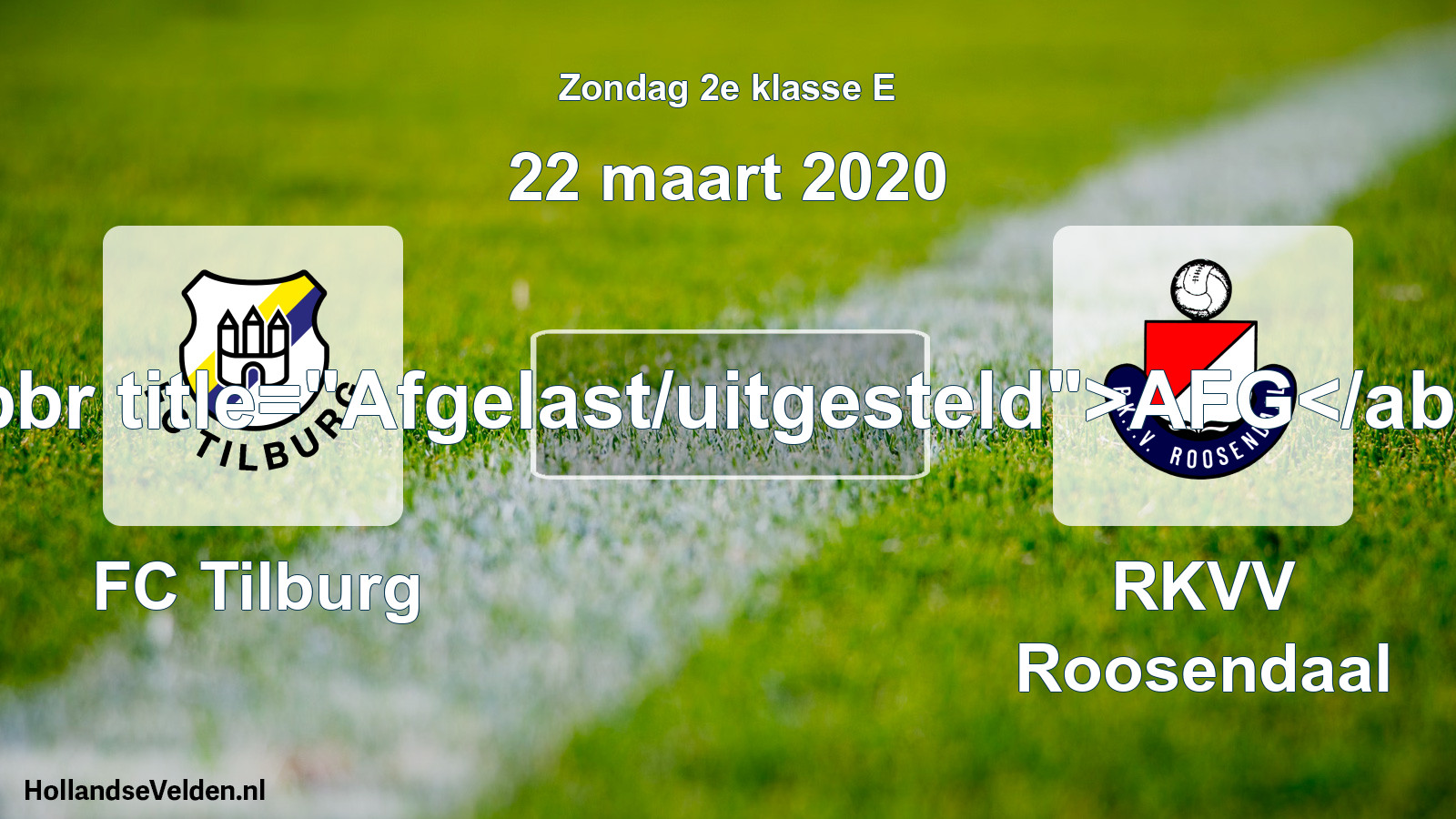 Scheduled Match: FC Tilburg - RKVV Roosendaal (22 March 2020)