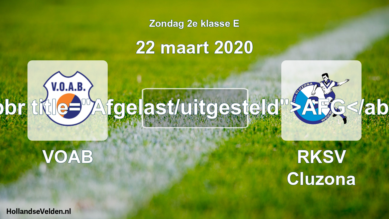 Scheduled Match: VOAB - RKSV Cluzona (22 March 2020)