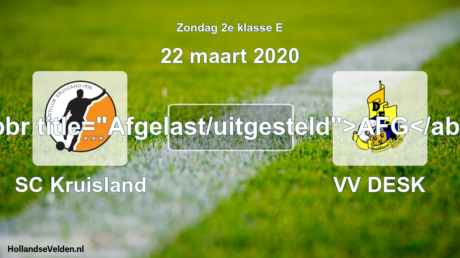 Scheduled Match: SC Kruisland - VV DESK (22 March 2020)
