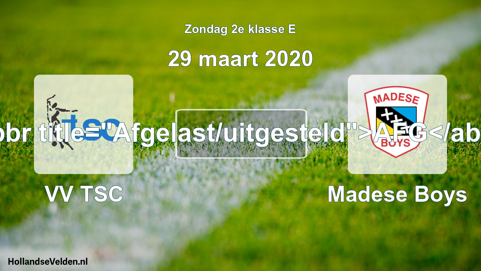Scheduled Match: VV TSC - Madese Boys (29 March 2020)