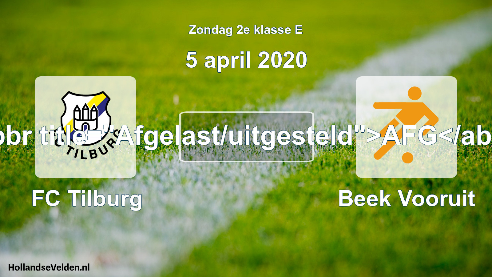 Scheduled Match: FC Tilburg - Beek Vooruit (5 April 2020)