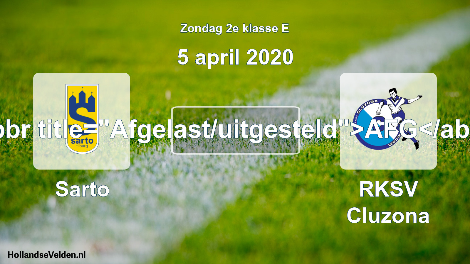 Scheduled Match: Sarto - RKSV Cluzona (5 April 2020)